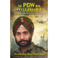 The POW Who Saved Kashmir: Unsung Saga of Sher Bachha Brig Pritam Singh, MC