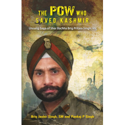 The POW Who Saved Kashmir: Unsung Saga of Sher Bachha Brig Pritam Singh, MC