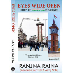 Eyes Wide Open (Story Of Tiranga In Kashmir By Ranjna Raina)
