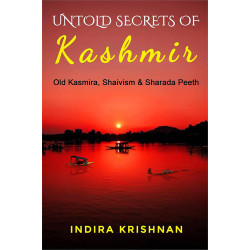 Untold Secrets Of Kashmir |Old Kasmira, Shaivism And Sharada Peeth